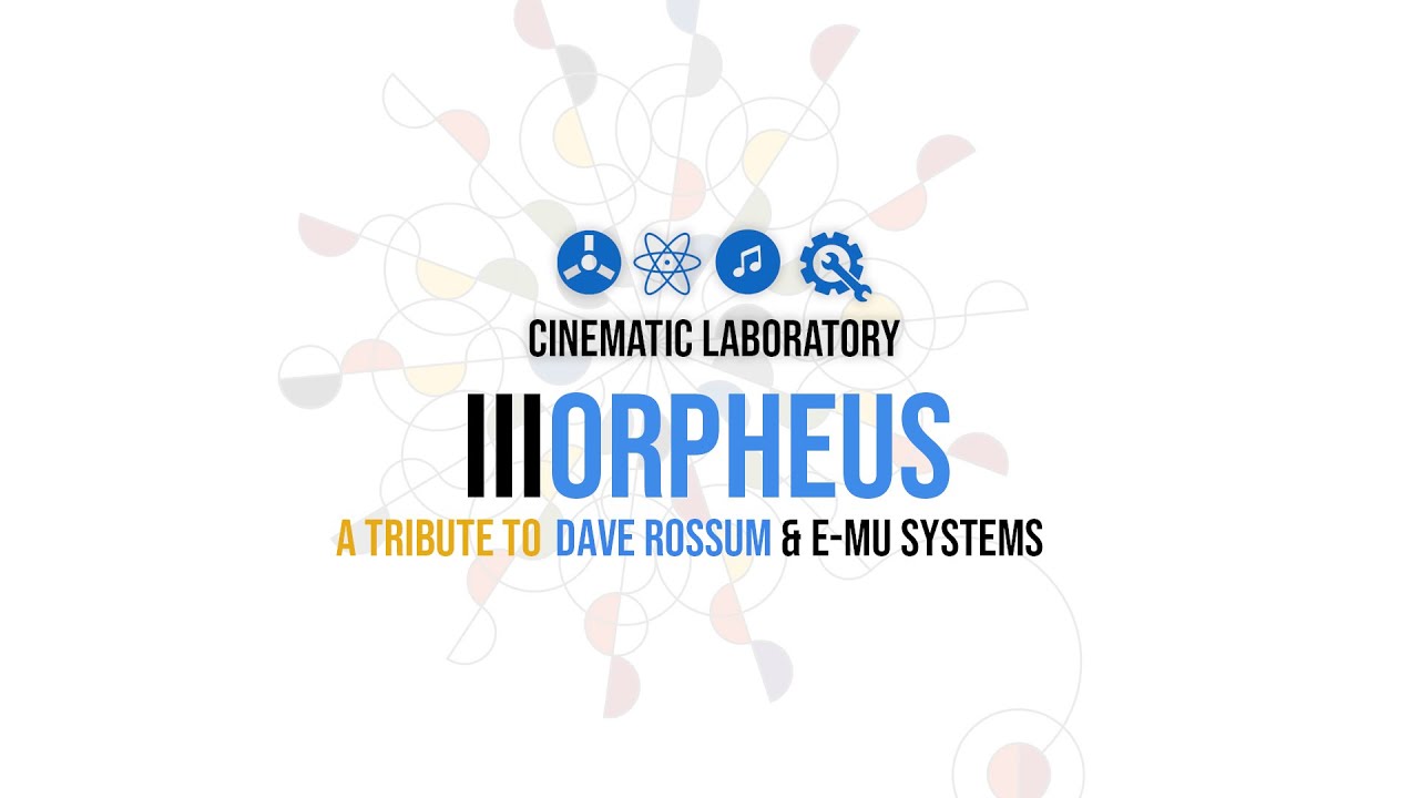 Morpheus | A tribute to Dave Rossum and E-mu Systems