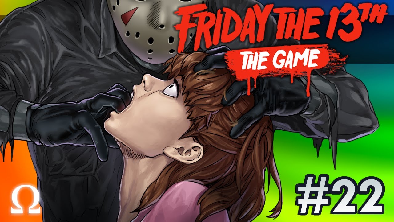 JASON LURKS BEYOND THE DOOR! | Friday the 13th The Game #22 Ft. Friends
