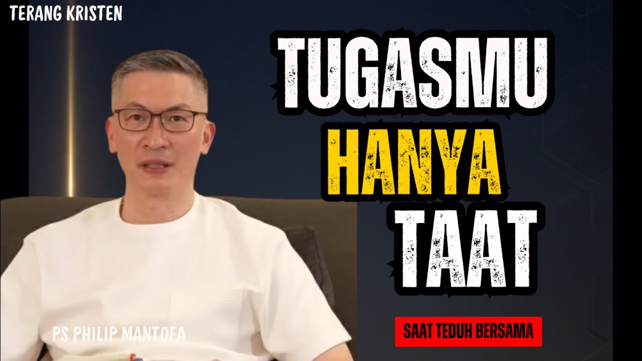 TAHUN INI SEDERHANA SAJA: Tugasmu Hanyalah Taat Saja-Biarkan Tuhan jadi Tuhanmu | SAAT TEDUH BERSAMA