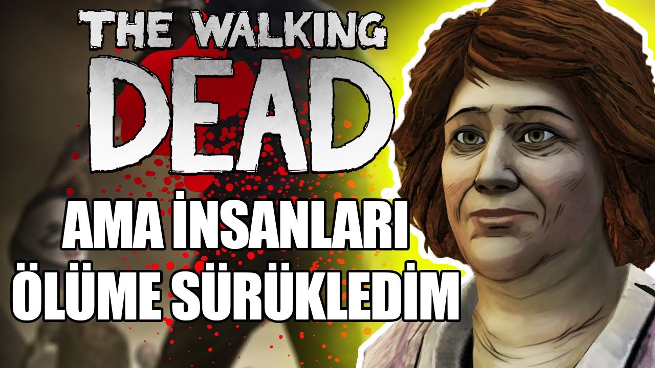 The Walking Dead ama bilerek insanları ölüme sürükledim