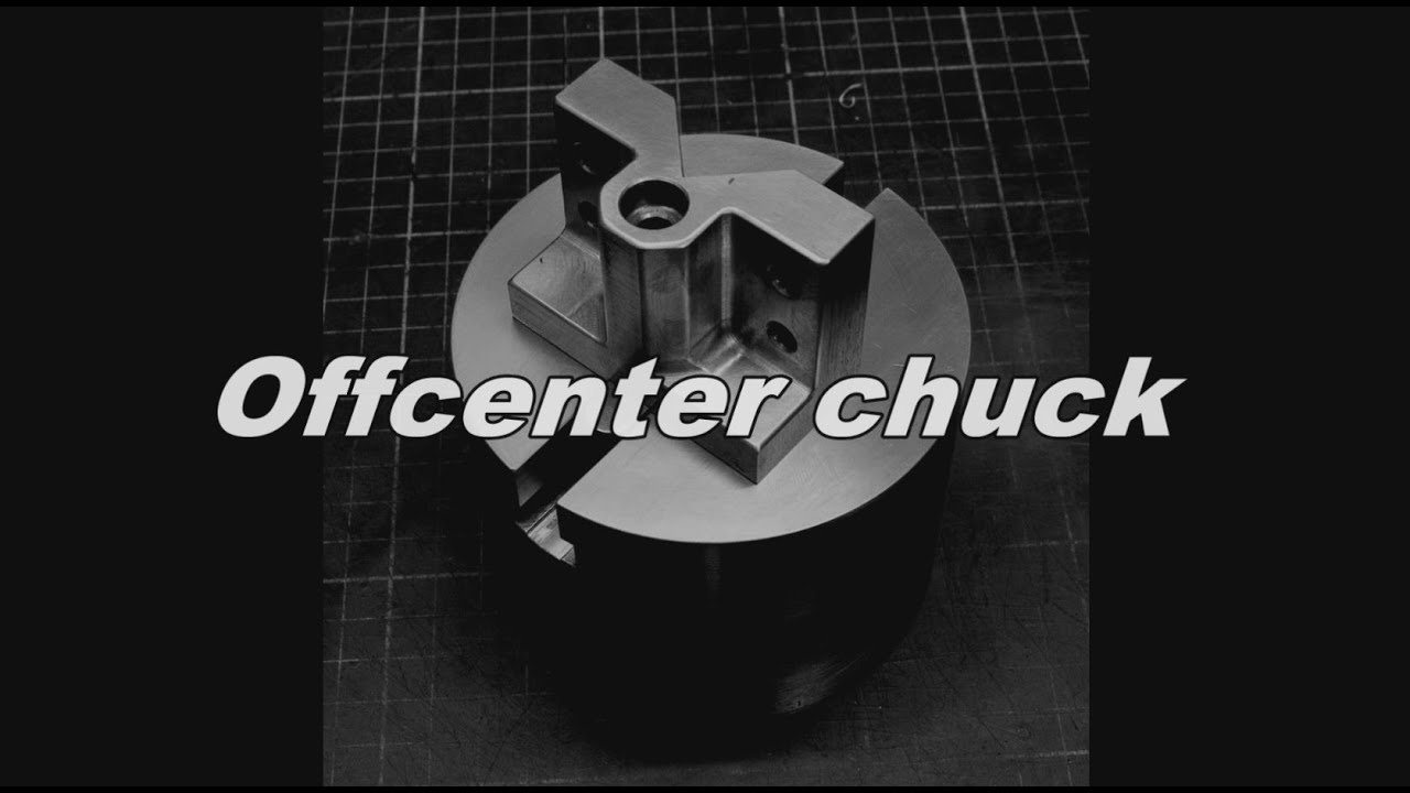 Offcenter chuck