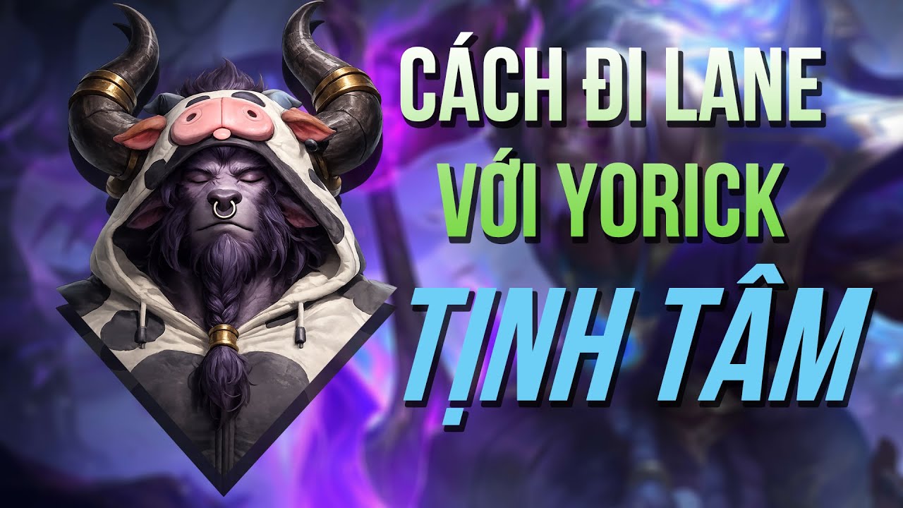 Alistar Vs Yorick: Cách đi lane với Yorick, Sự nhẫn nhịn của loài 