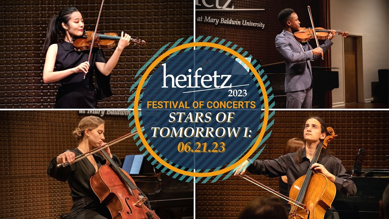Heifetz 2023 Festival of Concerts: Stars of Tomorrow I 06.21.2023