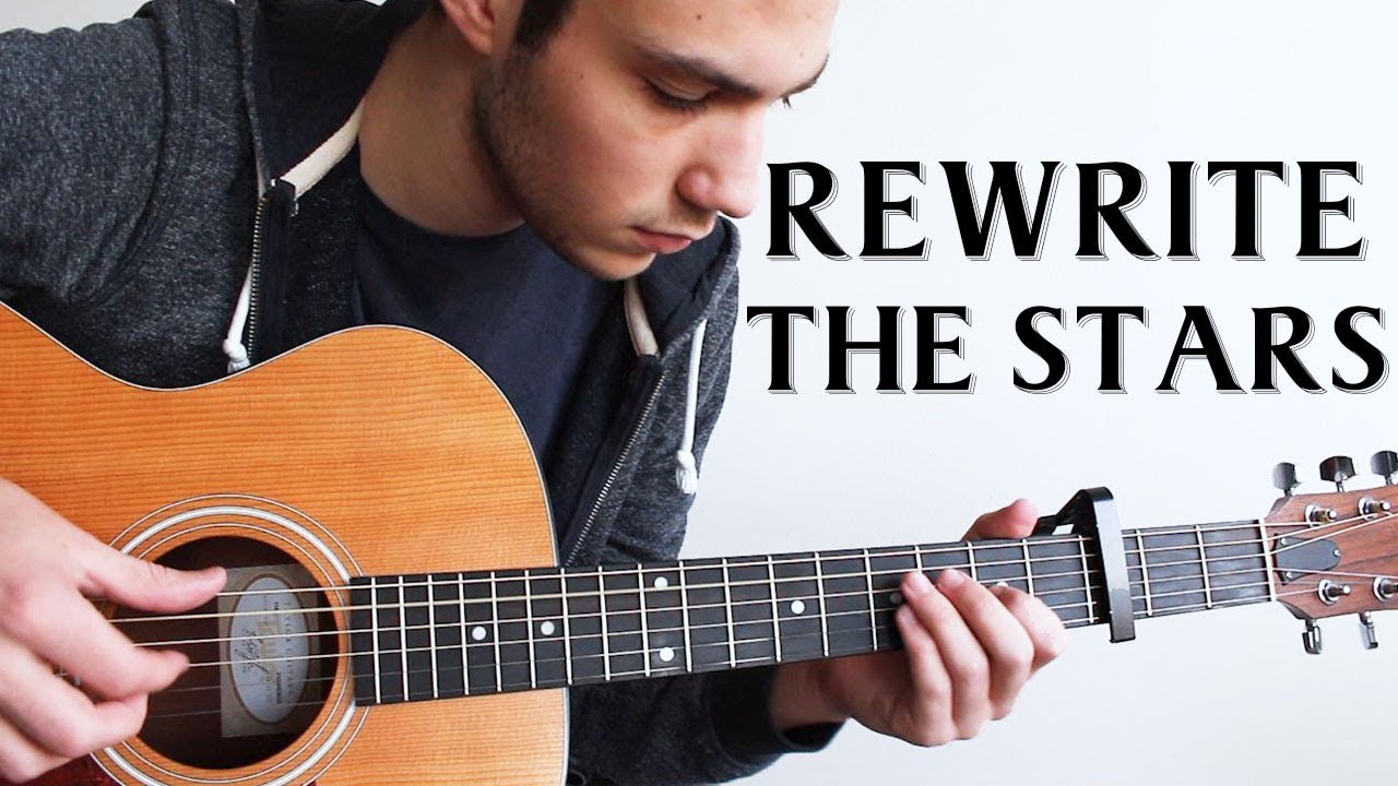 Rewrite The Stars - The Greatest Showman (Fingerstyle Guitar Cover)