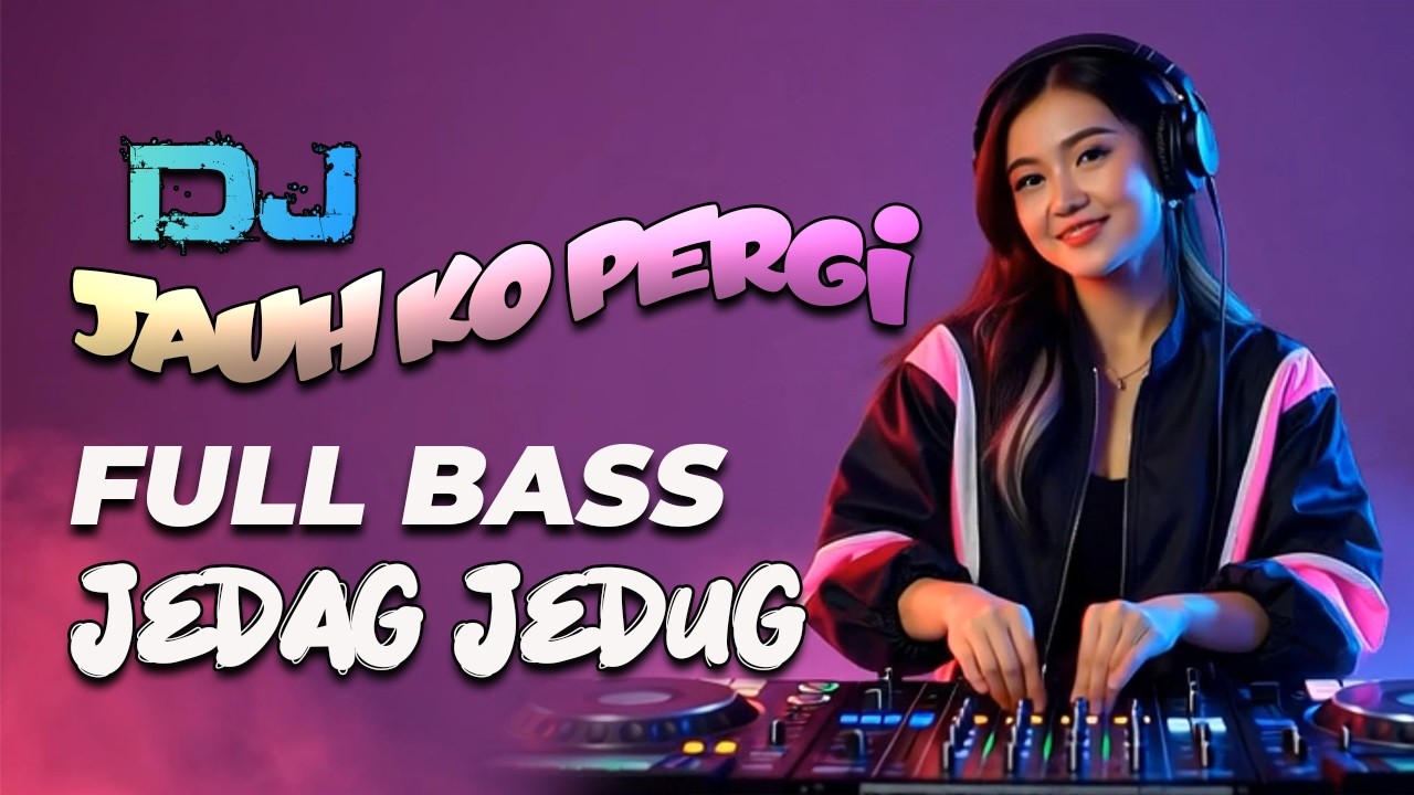 DJ JAUH KO PERGI (Sa Ceritan Pada Bintang-Bintang) FULL BASS JEDAG JEDUG - ENERGI7 MEDIA