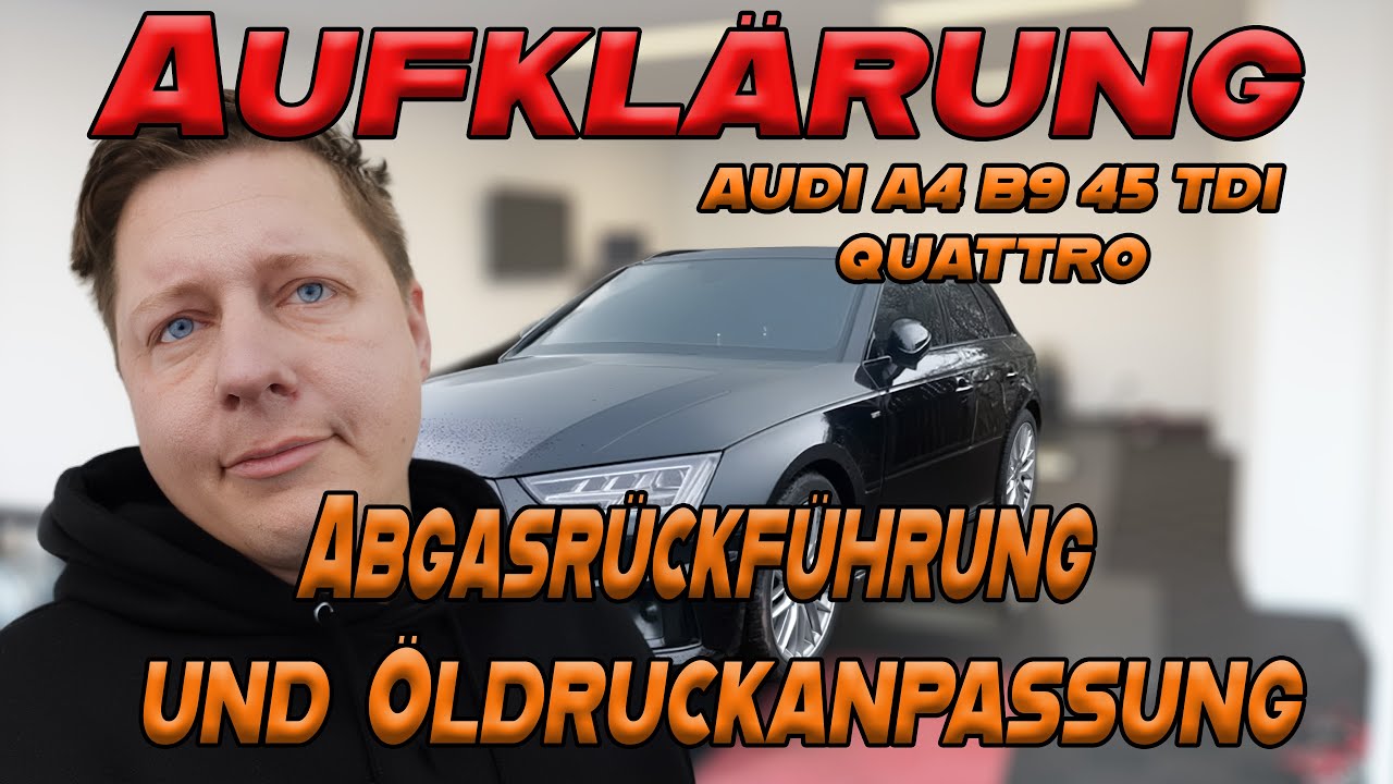 Öldruckanpassung am 3.0TDI + AGR Anpassung  am Audi A4 B9 45TDI / 50TDI