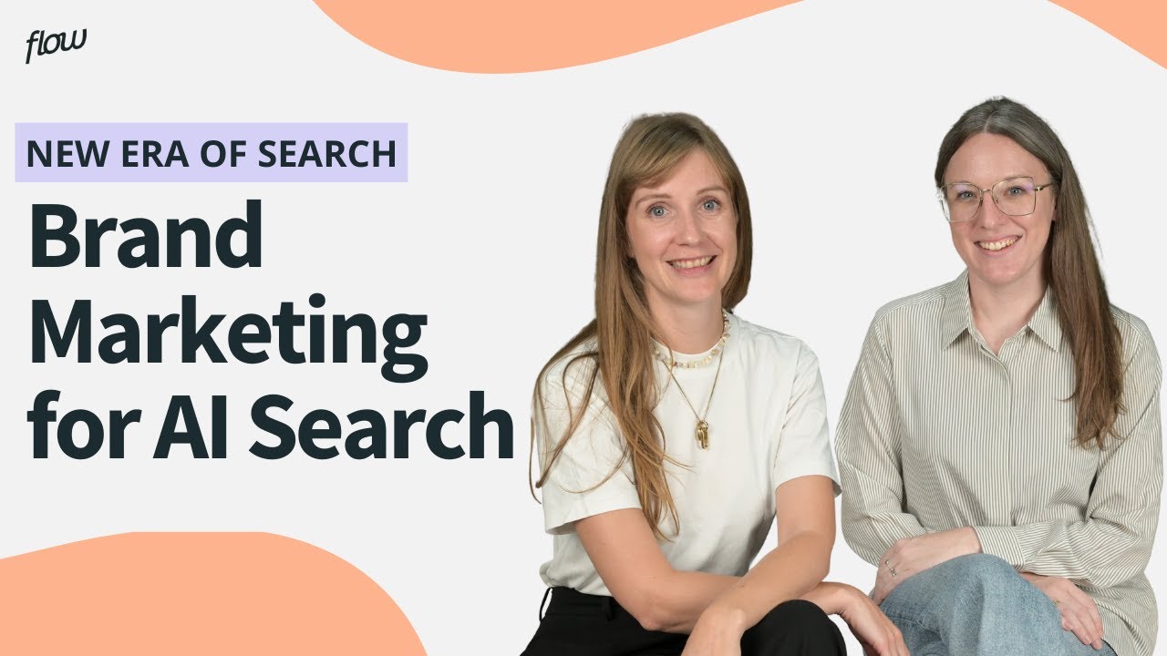Brand Marketing and SEO in the Era of AI Search | Flow Agency