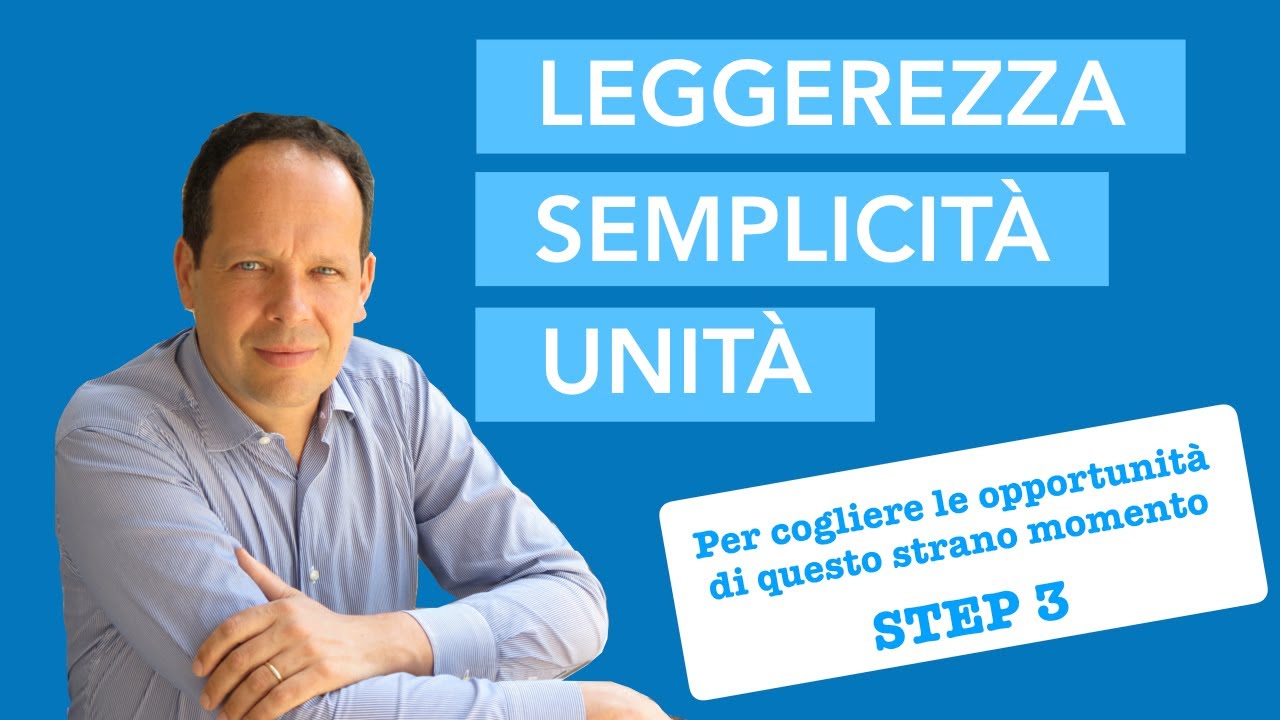 LEGGEREZZA, SEMPLICITÀ, UNITÀ con Claudio Luraschi, psicologo (III)