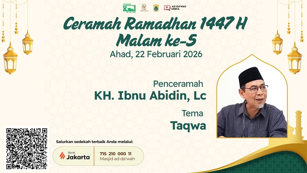 Ceramah Ramadhan 1447 H malam ke-5, tema Taqwa oleh KH. Ibnu Abidin, Lc