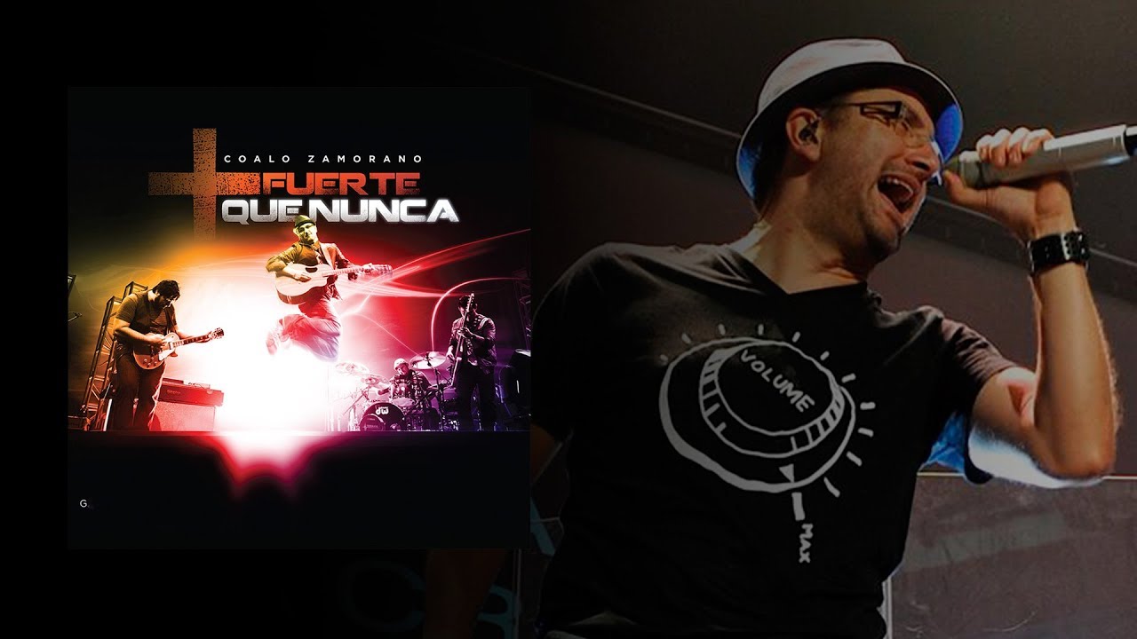 Más Fuerte que nunca - Coalo Zamorano (Album Completo)