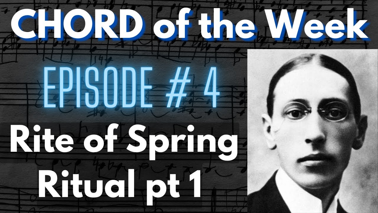 CHORD OF THE WEEK #4 - Rite of Spring - Ritual Part 1