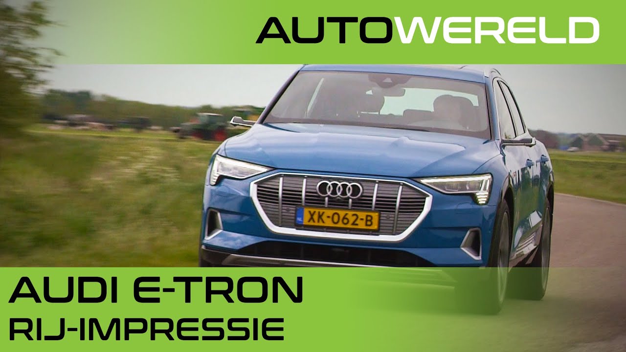 Blaast de Audi e-tron de concurrentie omver?