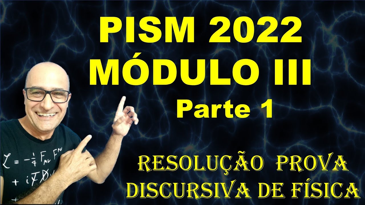 PISM III 2022 DISCURSIVA parte 1 | questões 1, 2 e 3