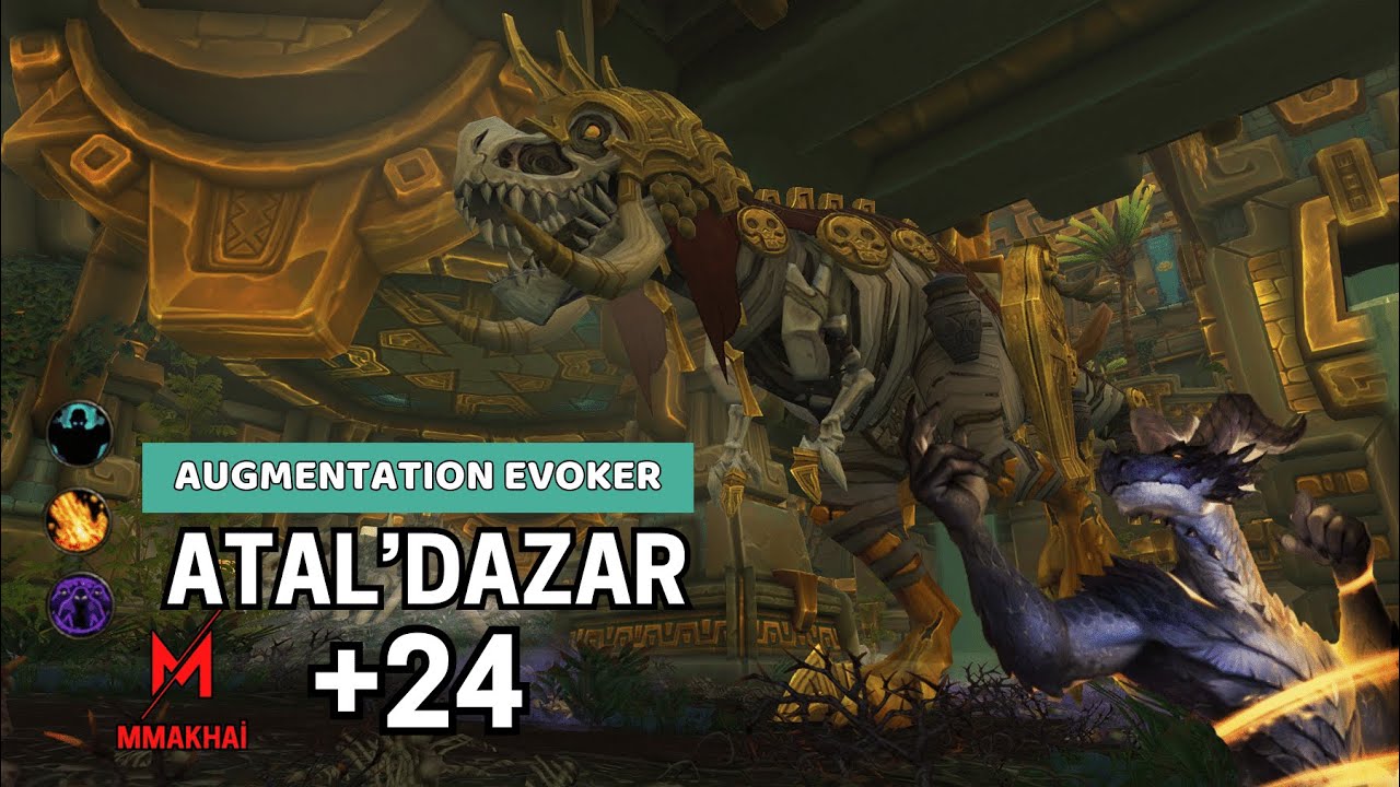 +24 Atal'Dazar Augmentation Evoker 10.2 Dragonflight Season 3 M+ Dungeons
