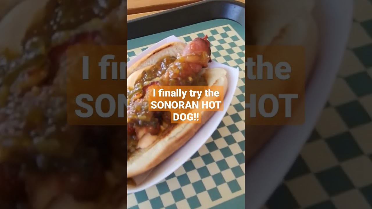 I finally try the SONORAN Hot Dog!!