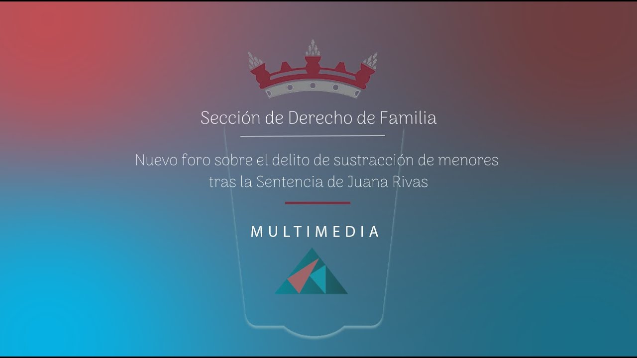 13.07.21. El delito de sustracción de menores tras la Sentencia de Juana Rivas