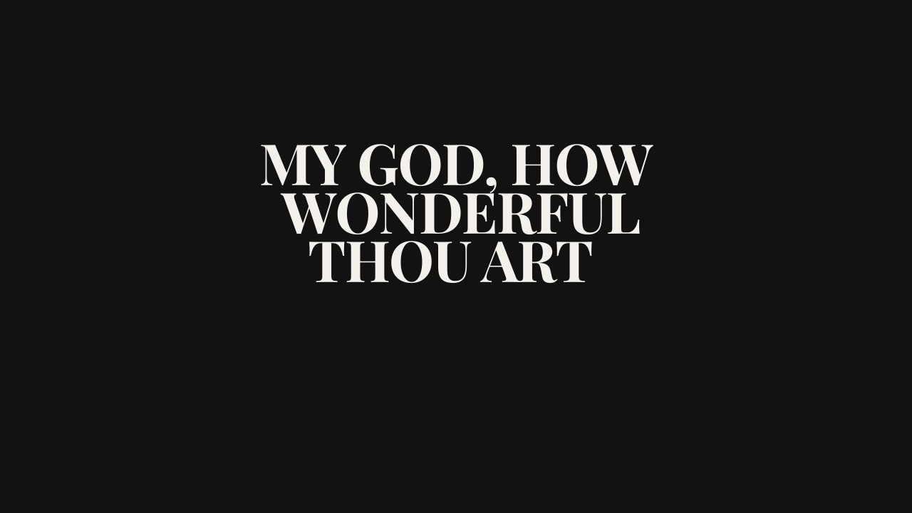 My God, How Wonderful Thou Art | Contemporary Worship Hymn
