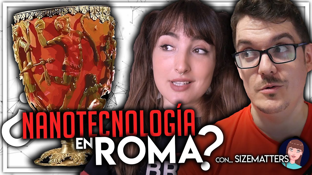 ¿NANOTECNOLOGÍA EN ROMA?: LA EXTRAÑA COPA DE LICURGO ft @SizeMatters