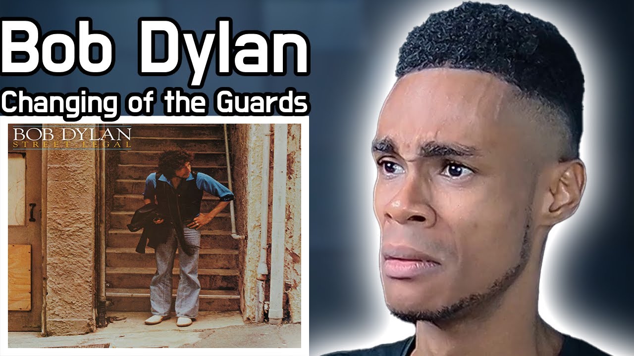 Bob Dylan - Changing of the Guards | FIRST TIME REACTION