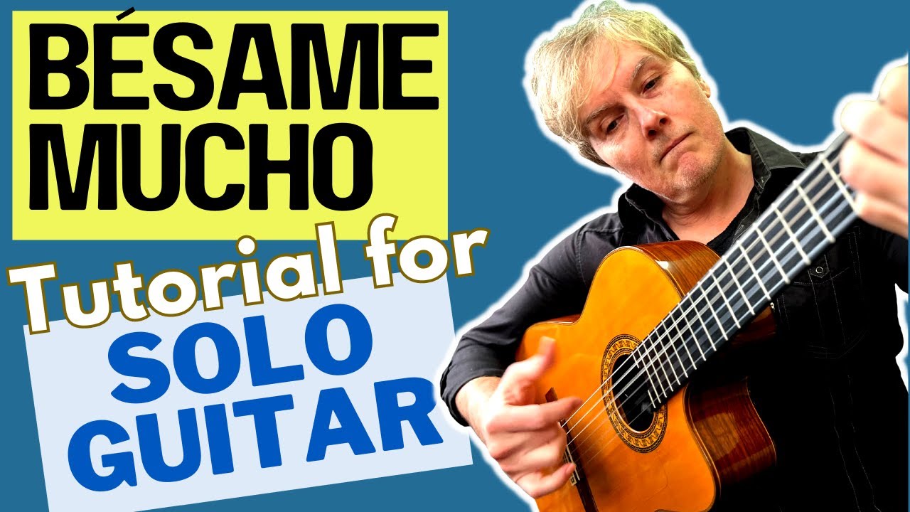 How to Play Bésame Mucho for Solo Guitar | Guitar Tutorial