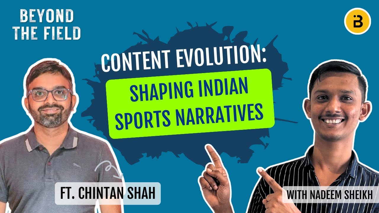 Content Evolution: Shaping Indian Sports Narratives&nbsp;with Chintan Shah