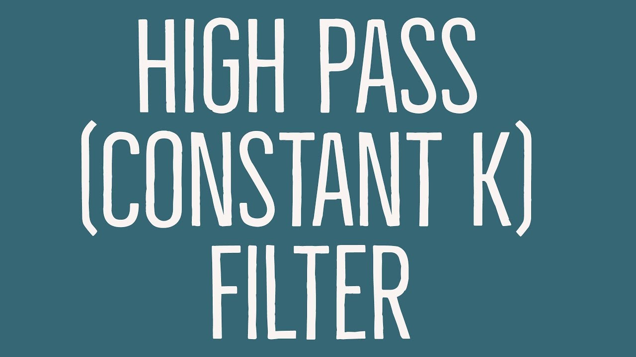 constant k high pass filter