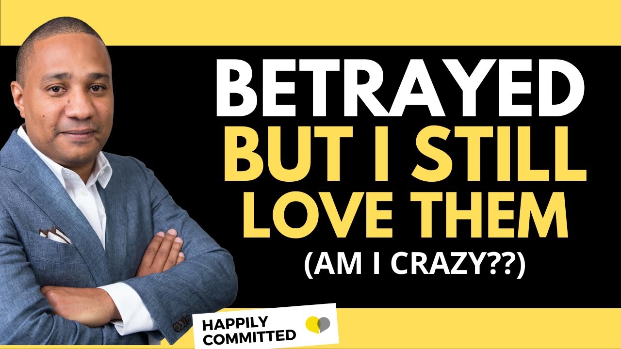 Why You're Not Crazy to STILL Love Someone Who Cheated On You