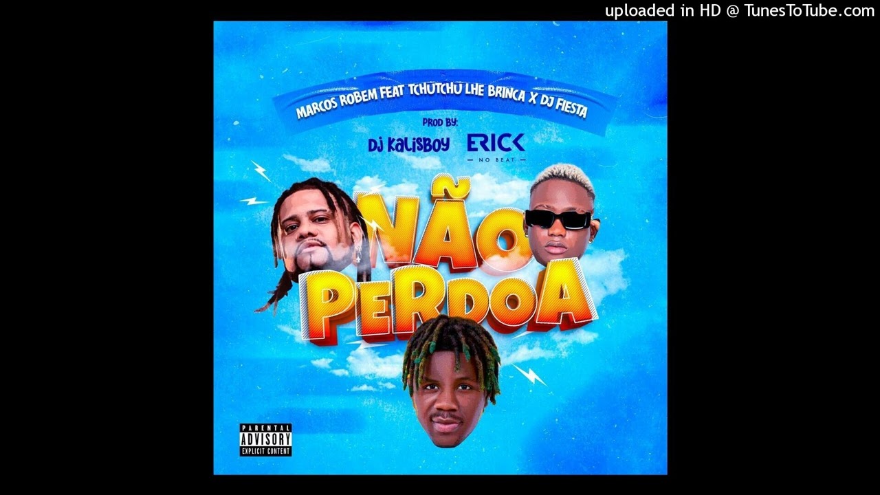 Marcos Robem Feat. Tchutchu Librinca x Dj Fiesta jr - N&atilde;o Perdoa (Prod. Dj Kalisboy x Erick no beat