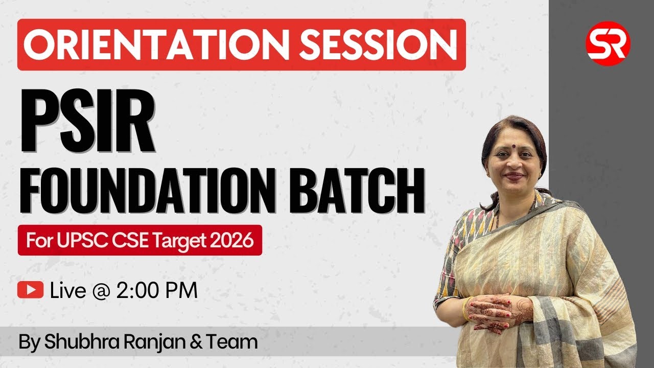 Live Orientation Session | Political Science & International Relations (PSIR) Optional Target 2026