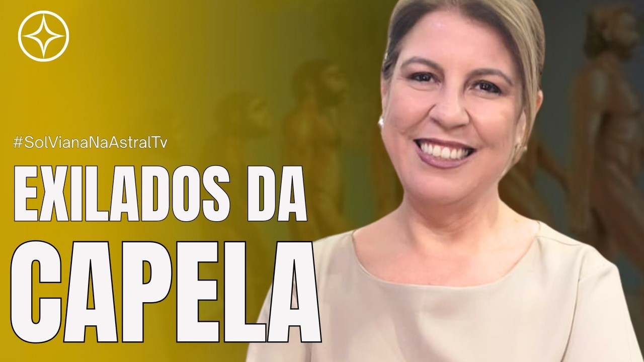 Os Exilados da Capela | Era Sol Que Me Faltava