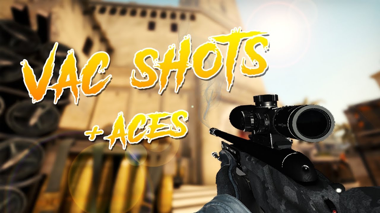 VAC shots and Aces Compilation ! CSGO stream highlights