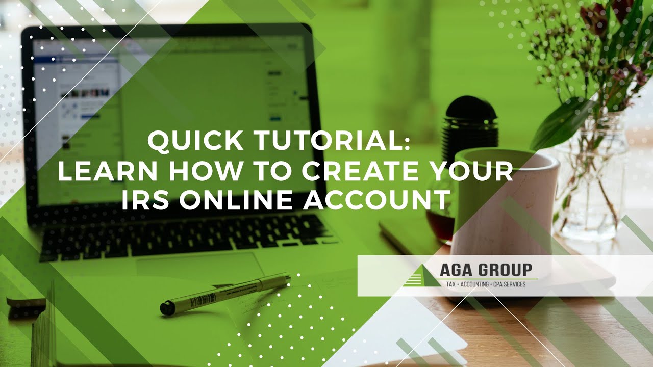 QUICK TUTORIAL: Learn How To Create Your IRS Online Account