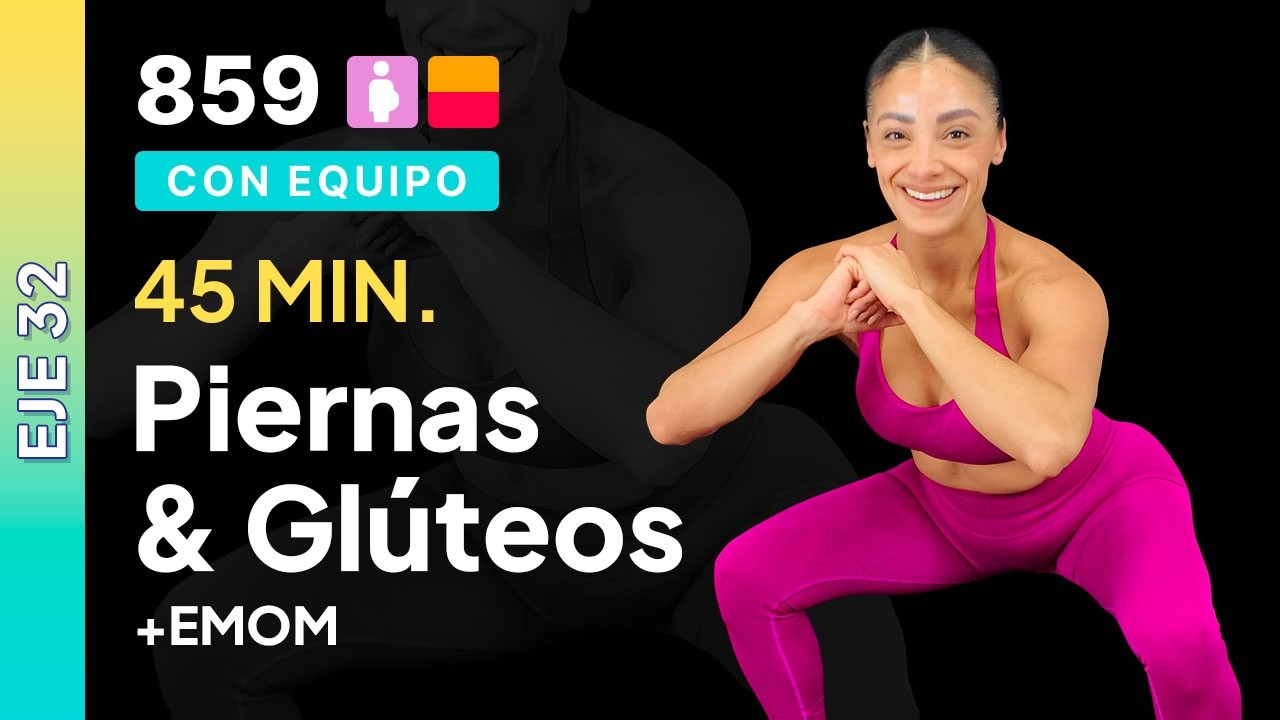Día 7 EJE-32 | Rutina de piernas y glúteos + EMOM | 45 min