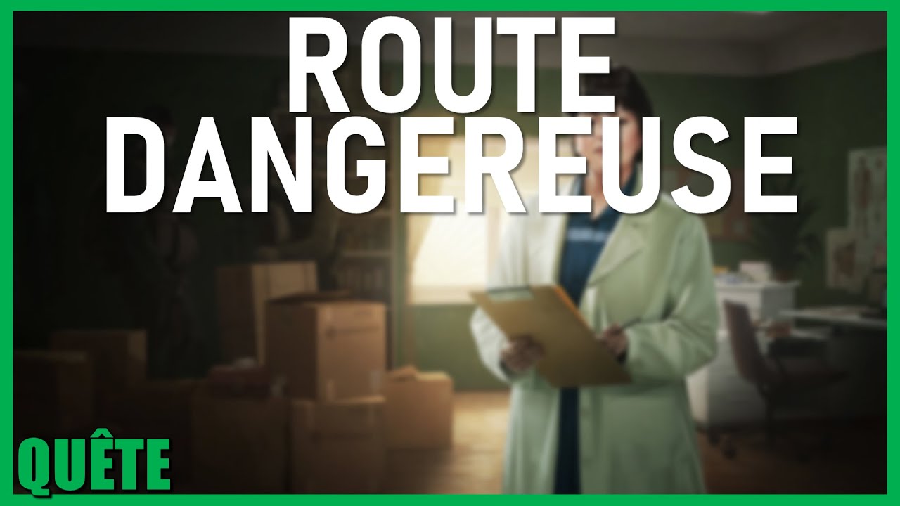 ROUTE DANGEREUSE / Dangerous Road - GUIDE QU&Ecirc;TE - Escape From Tarkov FR