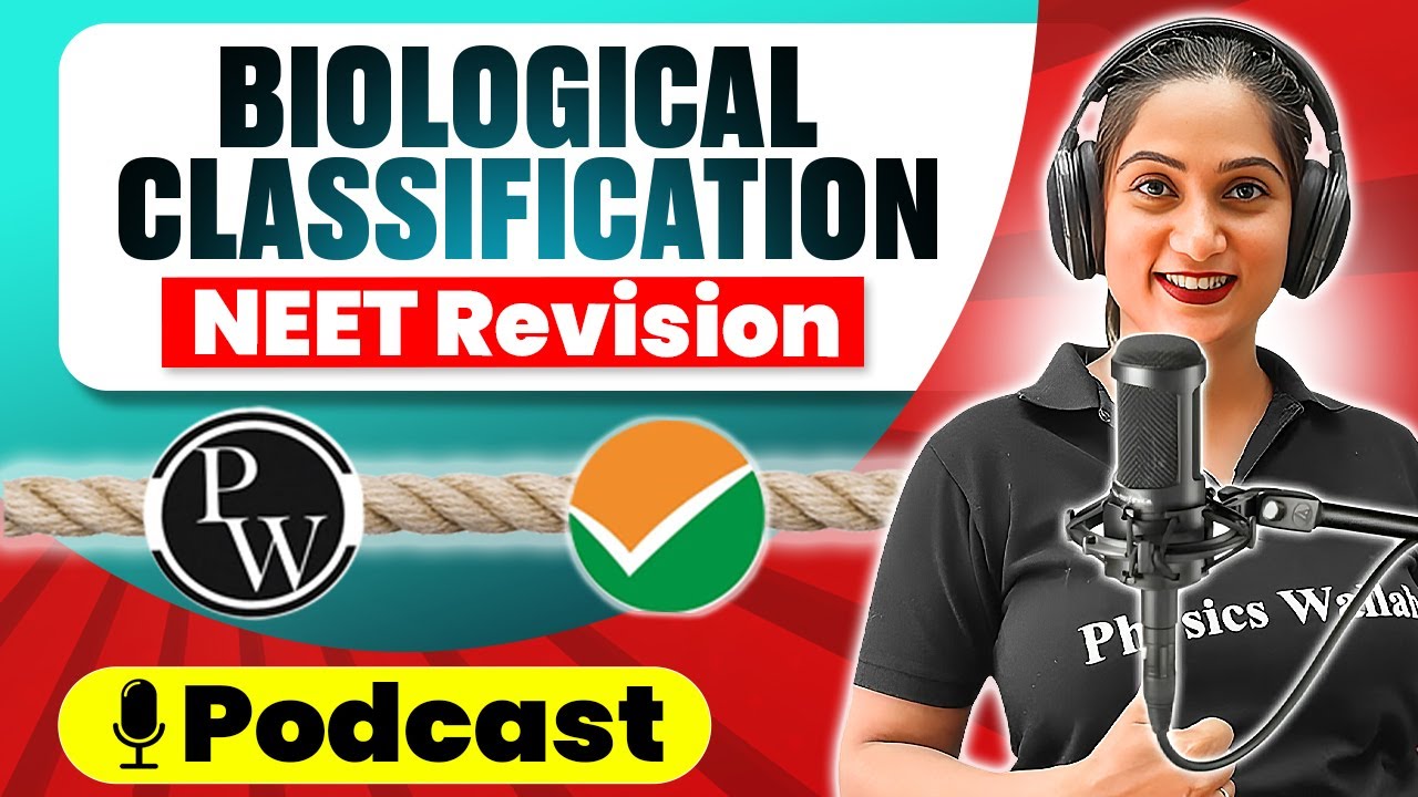 BIOLOGICAL CLASSIFICATION in 65 Minutes | Quick Revision PODCAST | Class 11th | NEET