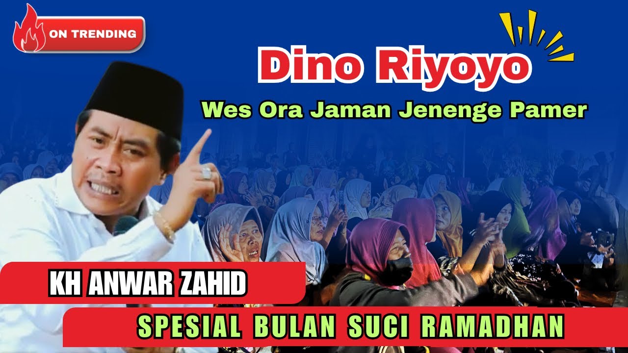 🔴 KH ANWAR ZAHID TERBARU 2026 | DINO RIYOYO WES ORA JAMAN JENENG E PAMER