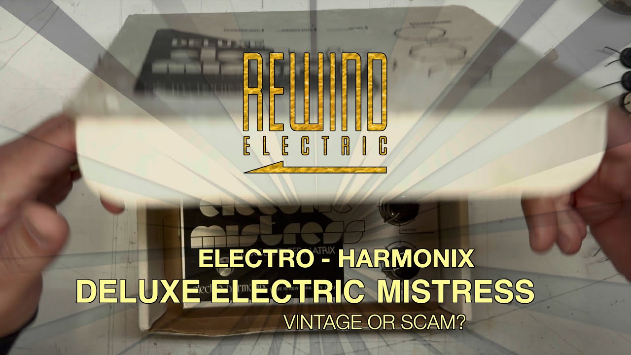 Electro-Harmonix Deluxe Electric Mistress - Vintage or Scam?