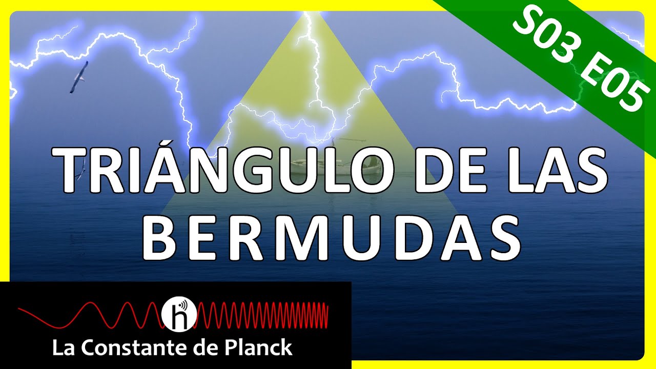 MISTERIO RESUELTO: El Triángulo de las Bermudas | Documental en español | La Constante de Planck