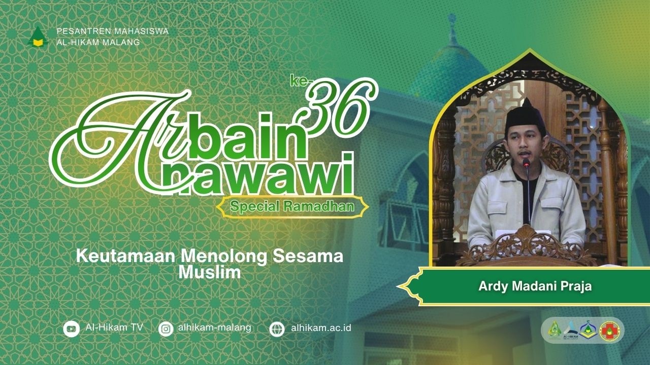 Hadist ke 36 Keutamaan Menolong Sesama Muslim Kitab Arba'in Nawawi | Ardy Madani