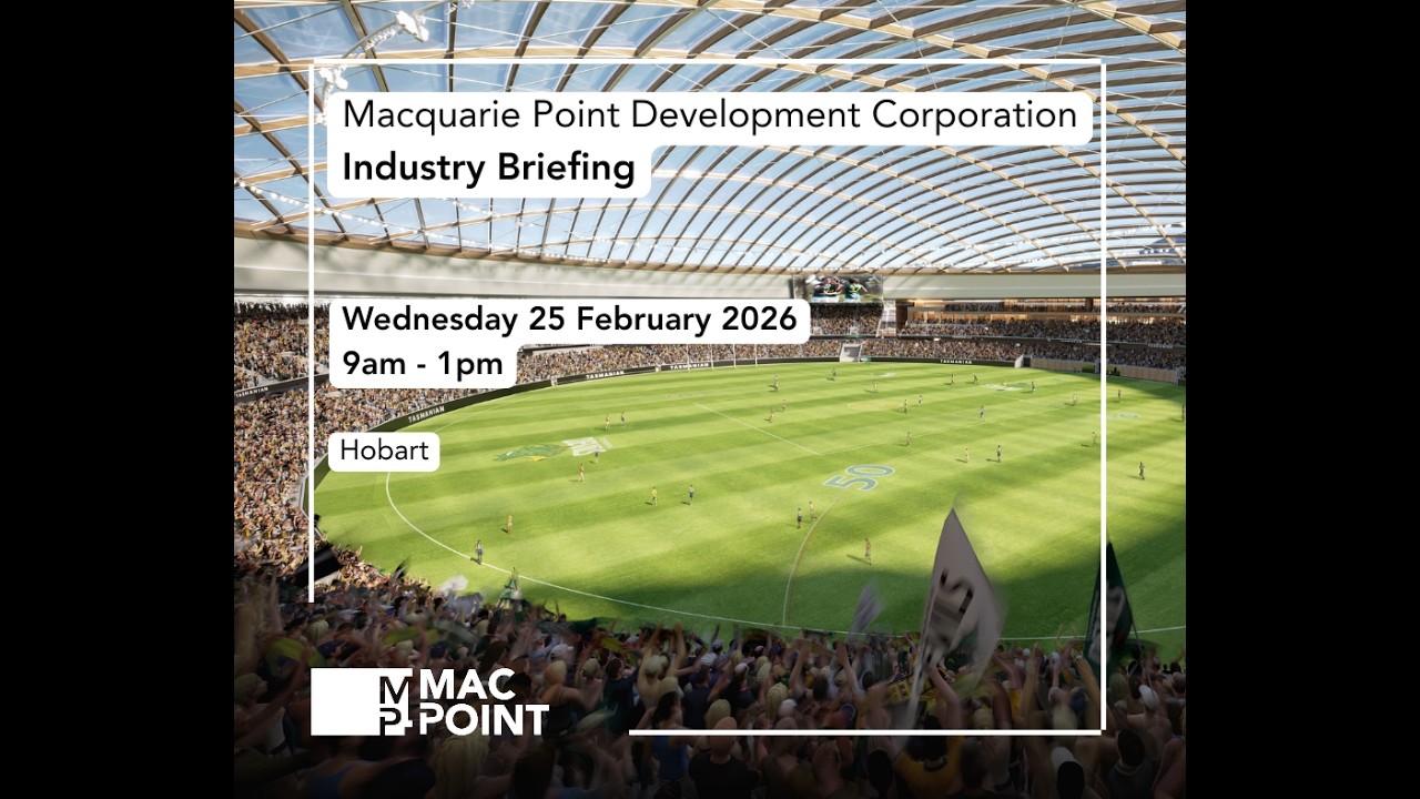 Macquarie Point Development Corporation - Industry Briefing. 25 February 2026, Hobart