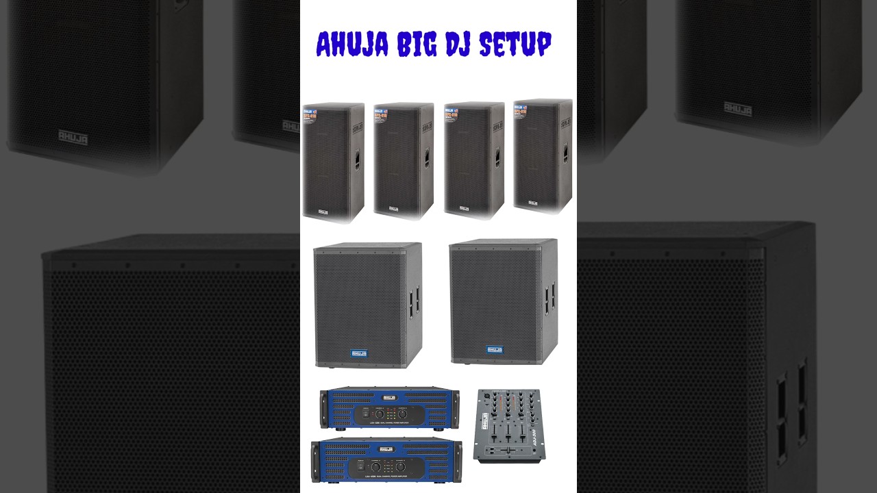 Ahuja Full DJ Setup LXA 6000 and LXA 4500