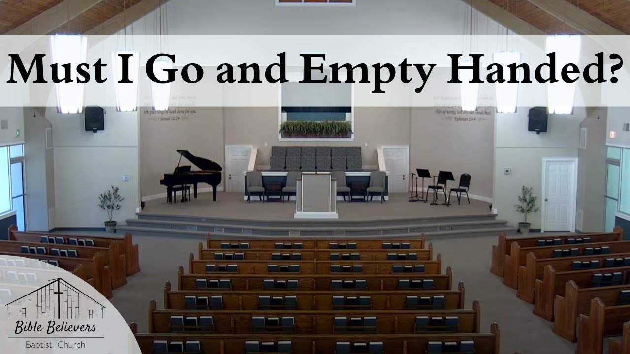 Must I Go and Empty Handed? | BBBC Congregational Singing
