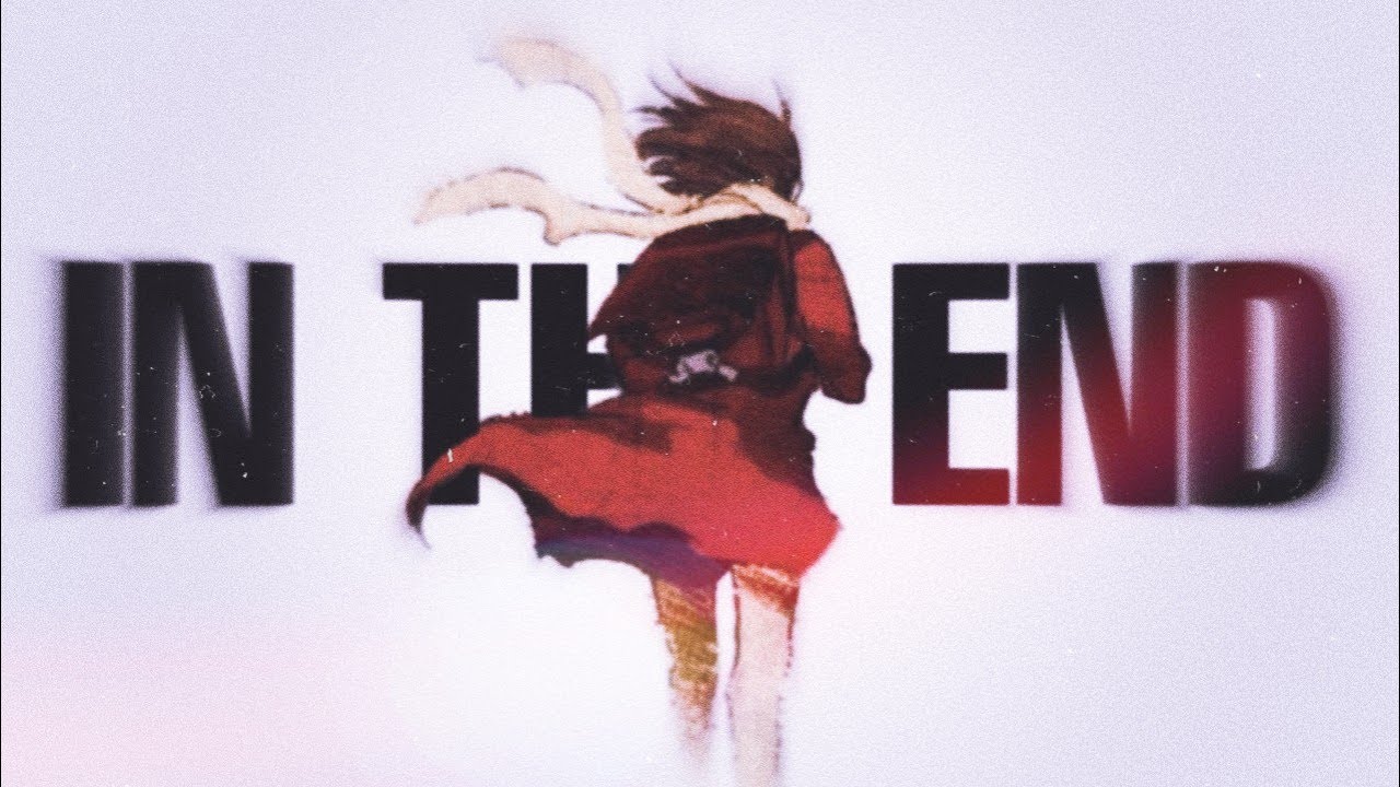 In the end - Erased AMV.