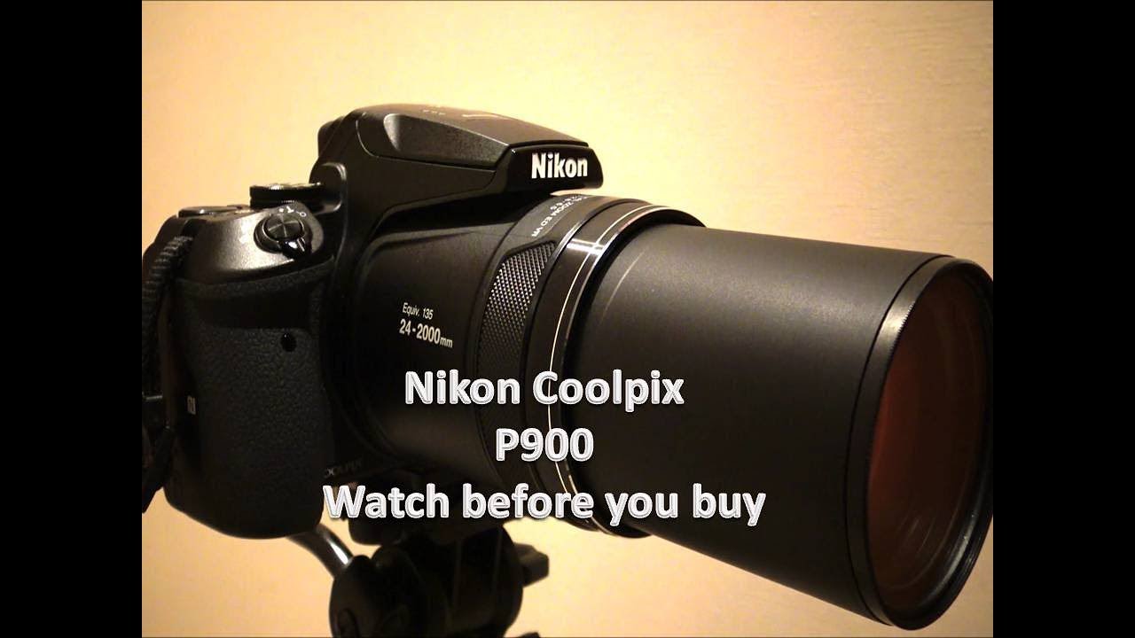 Nikon Coolpix P900 (2000mm optical Zoom) watch before you buy