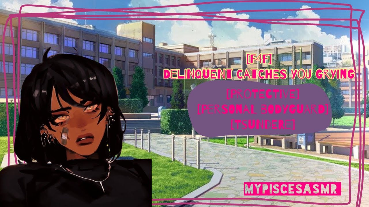 [F4F] Delinquent catches you crying [protective] [personal bodyguard] [tusndere]