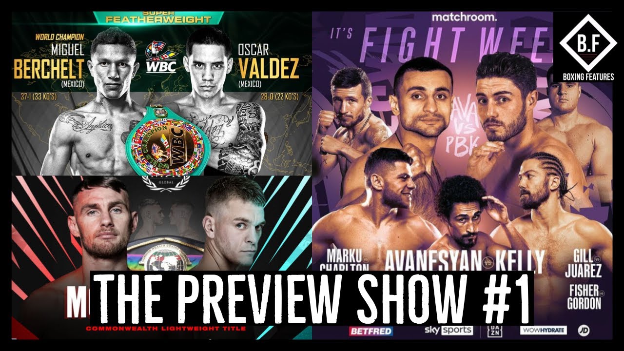 THE PREVIEW SHOW #1- AVANESYAN VS KELLY, BERCHELT VS VALDEZ AND MORE!