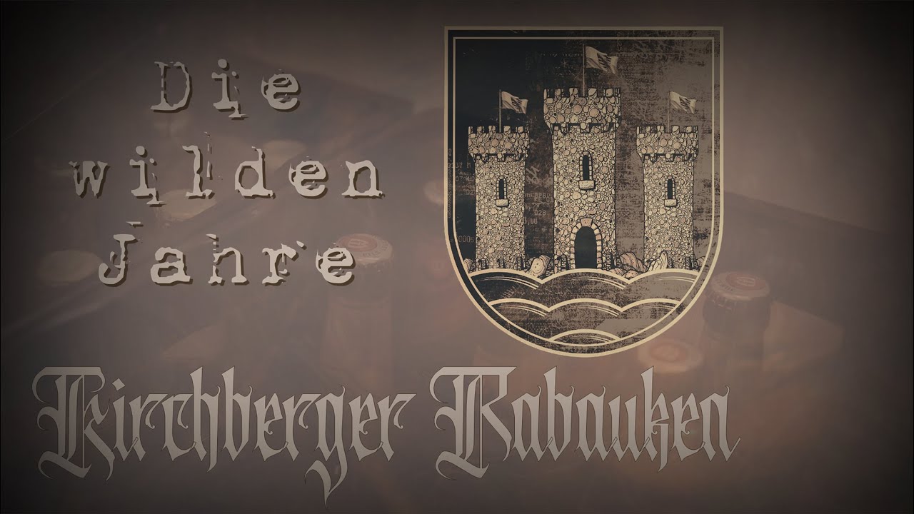 Kirchberger Rabauken - Die wilden Jahre