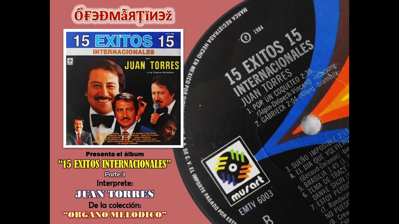 15 EXITOS INTERNACIONALES CON JUAN TORRES - PARTE 3