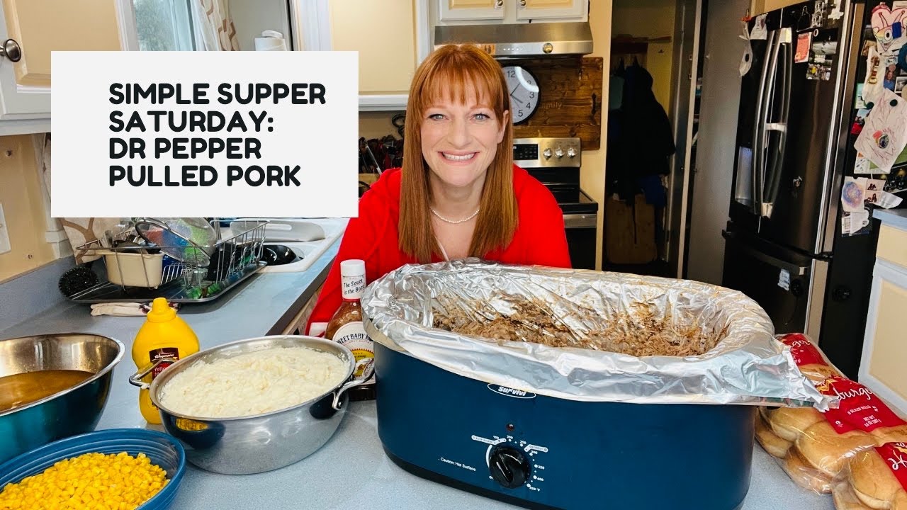 SIMPLE SUPPER SATURDAY: DR PEPPER PULLED PORK FOR MY FAMILY OF 13