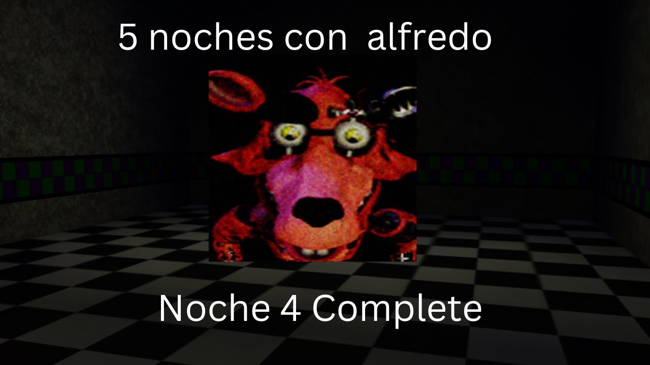 Noche 4 COMPLETE (5 noches con alfredo Roblox)